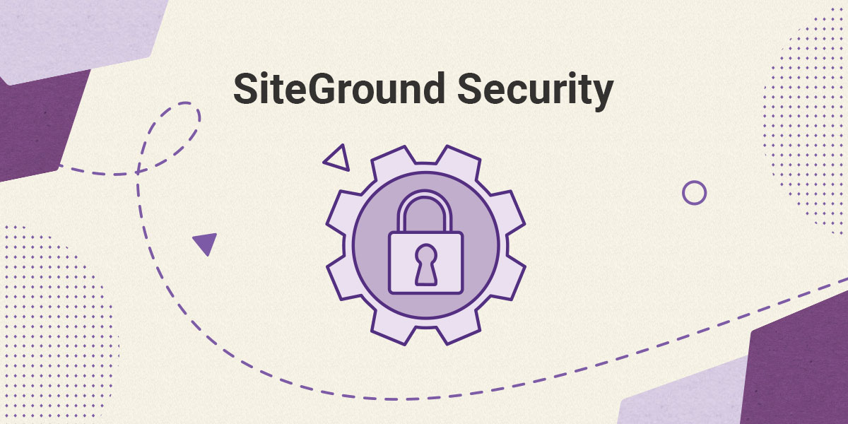 SiteGround security features including firewall, daily backups, and malware protection